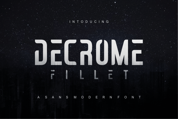 Decrome Fillet: A Futuristic Sans Serif Font for Makers