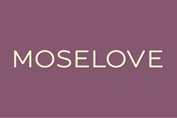 Moselove: A Modern Sans Serif Typeface for Campaigns