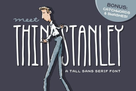 Thin Stanley: A Tall Sans Serif for Bold Editorial Design