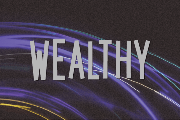 Wealthy: The Natural Sans Serif Font for Campaigns